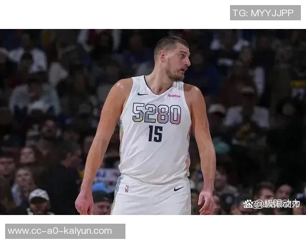 约基奇赛季第三次零罚球却依然带队大胜展现强大实力